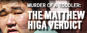 Higa Verdict