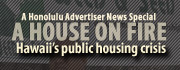 A House On Fire: Hawaii's public housing crisis