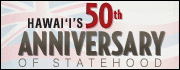 Hawai'i's 50th Anniversary of Statehood